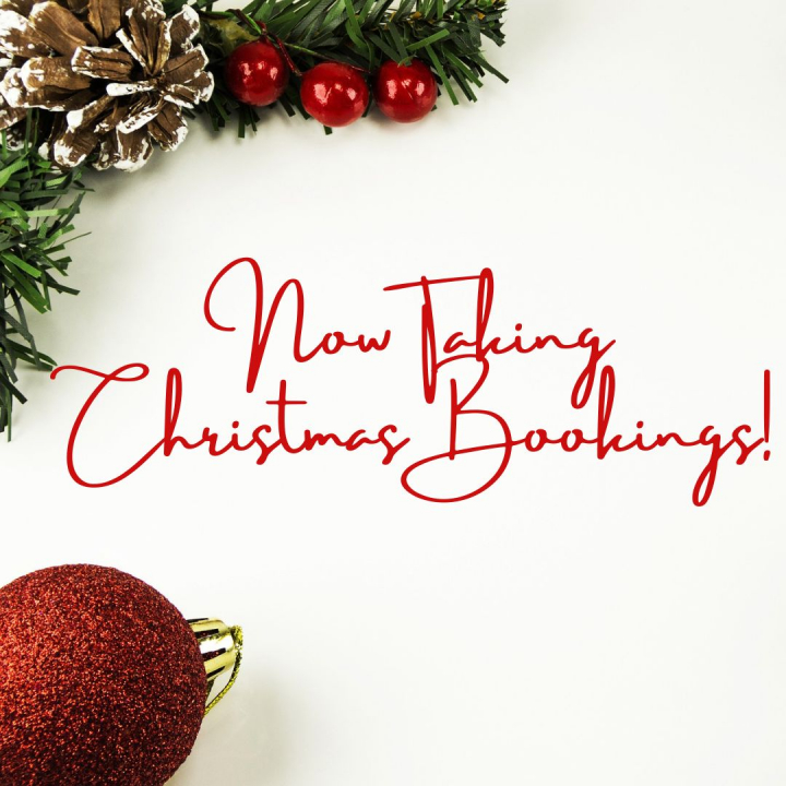 Now Taking Christmas Bookings